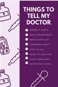 Things To Tell My Doctor Where It Hurts