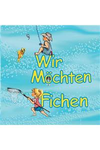 Wir möchten fischen