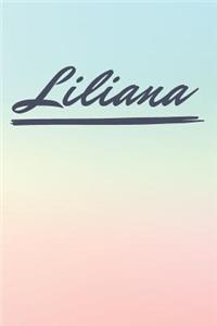 Liliana: Personalized Liliana Journal / Birthday Gift / Greeting Card / Diary Name Gift Alternative