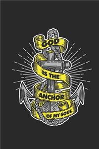 God Is The Anchor Of My Soul
