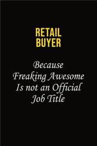 Retail Buyer Because Freaking Awesome Is Not An Official Job Title