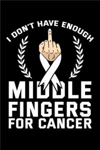 I Don't Have Enough Middle Fingers for Cancer