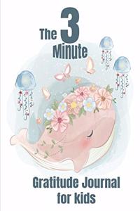 The 3 Minute Gratitude Journal for Kids