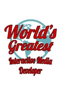 World's Greatest Interactive Media Developer