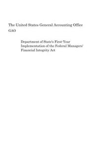 Department of State's First-Year Implementation of the Federal Managers' Financial Integrity Act