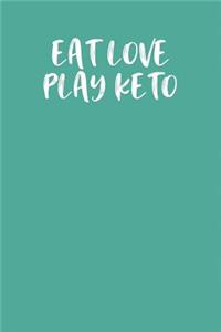 Eat Love Play Keto