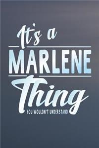 It's a Marlene Thing You Wouldn't Understand