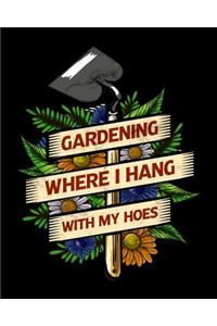 Gardening Where I Hang With My Hoes