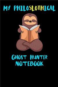 My Philoslothical Ghost Hunter Notebook