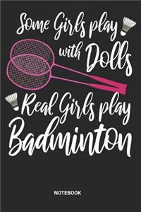 Real Girls Play Badminton Notebook