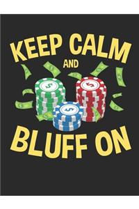 Keep Calm And Bluff On