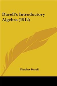 Durell's Introductory Algebra (1912)