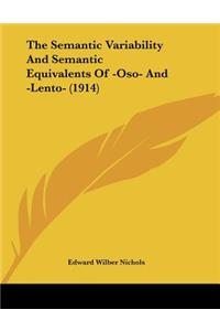 The Semantic Variability And Semantic Equivalents Of -Oso- And -Lento- (1914)