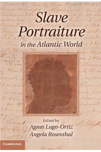 Slave Portraiture in the Atlantic World