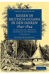 Reisen in Britisch-Guiana in Den Jahren 1840-1844 3 Volume Set