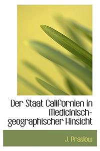 Der Staat Californien in Medicinisch-Geographischer Hinsicht