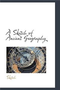 A Sketch of Ancient Geography