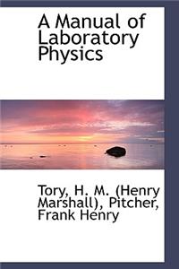 A Manual of Laboratory Physics