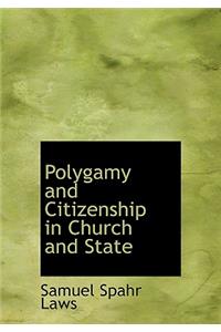 Polygamy and Citizenship in Church and State