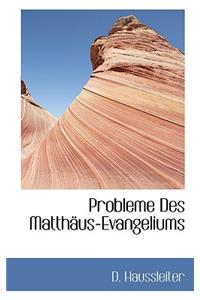 Probleme Des Matthaus-Evangeliums