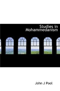 Studies in Mohammedanism