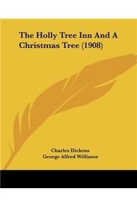 Holly Tree Inn And A Christmas Tree (1908)