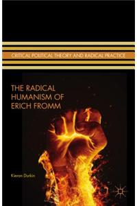 Radical Humanism of Erich Fromm