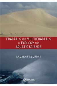 Fractals and Multifractals in Ecology and Aquatic Science
