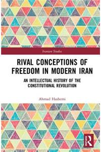Rival Conceptions of Freedom in Modern Iran