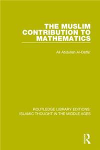 Muslim Contribution to Mathematics