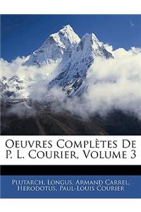 Oeuvres Complètes De P. L. Courier, Volume 3