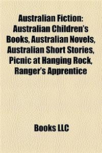 Australian Fiction: Australian Children's Books, Australian Novels, Australian Short Stories, Picnic at Hanging Rock, Ranger's Apprentice