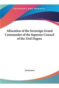 Allocution of the Sovereign Grand Commander of the Supreme Council of the 33rd Degree