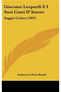 Giacomo Leopardi E I Suoi Canti D'Amore