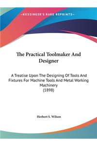 Practical Toolmaker And Designer