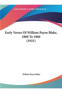Early Verses of William Payne Blake, 1860 to 1866 (1921)