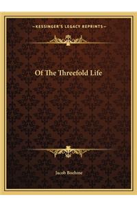 Of the Threefold Life