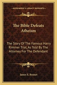 Bible Defeats Atheism