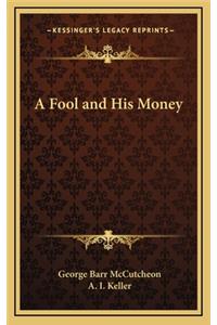 A Fool and His Money