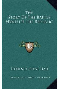 The Story Of The Battle Hymn Of The Republic