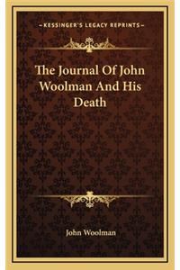 The Journal of John Woolman and His Death