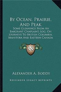 By Ocean, Prairie, and Peak