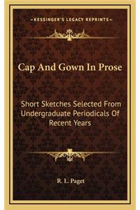 Cap and Gown in Prose