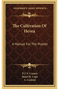 The Cultivation of Hevea