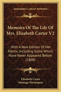 Memoirs of the Life of Mrs. Elizabeth Carter V2