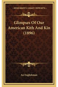 Glimpses of Our American Kith and Kin (1896)