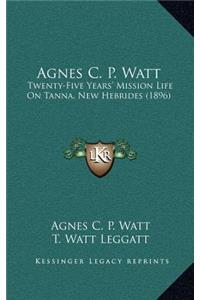 Agnes C. P. Watt