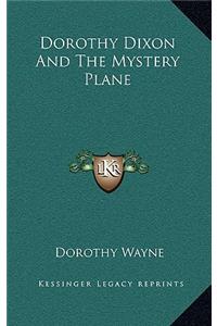 Dorothy Dixon and the Mystery Plane