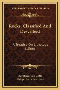 Rocks, Classified and Described