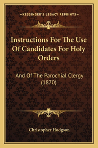 Instructions For The Use Of Candidates For Holy Orders